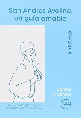 San Andrés Avelino, Un Guía Amable&-.