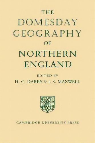Domesday Geography Of England: The Domesday Geography Of Northern England, De H. C. Darby. Editorial Cambridge University Press, Tapa Blanda En Inglés