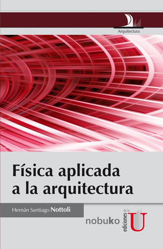 Fisica Aplicada A La Arquitectura - Nottoli, Hernan Santiago