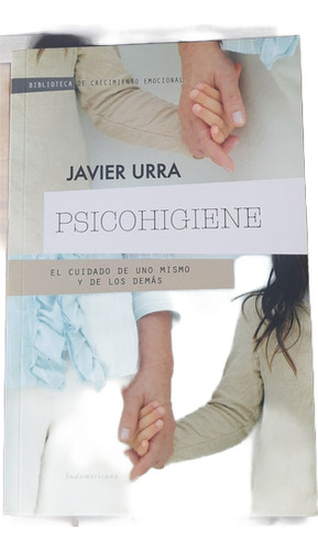 Psicohigiene El Cuidado De Uno Mismo Y De Los Demás J. Urra (Usado)