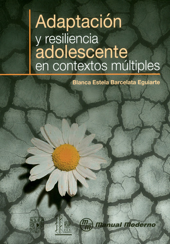 Adaptación Y Resiliencia Adolescente En Contextos Múltiples