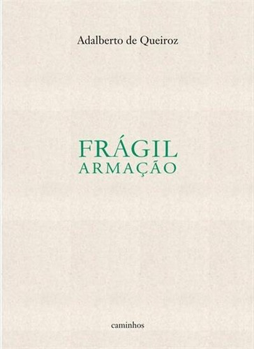 Fragil Armaçao - 2ªed.(2017), De Adalberto De Queiroz. Editora Caminhos, Capa Mole, Edição 2 Em Português, 2017