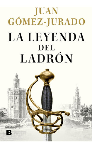 La Leyenda Del Ladron, De Gómez-jurado, Juan. Editorial B (ediciones B), Tapa Dura En Español
