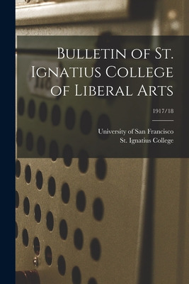 Libro Bulletin Of St. Ignatius College Of Liberal Arts; 1...