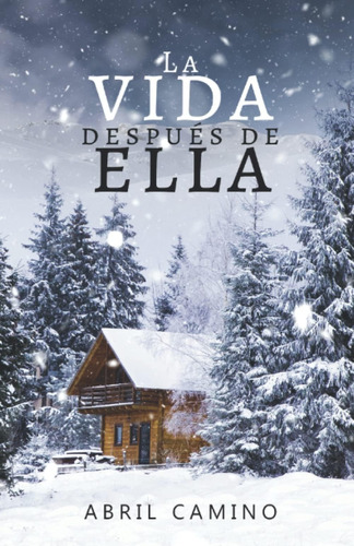 Libro: La Vida Después De Ella (edición En Español)