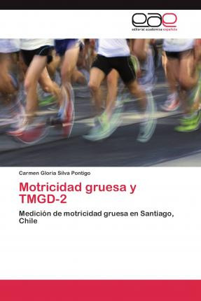 Libro Motricidad Gruesa Y Tmgd-2 - Silva Pontigo Carmen G...