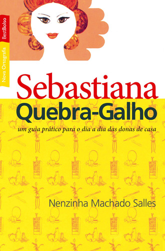 Sebastiana quebra-galho (edição de bolso), de Salles, Nenzinha Machado. Editora Best Seller Ltda, capa mole em português, 2010