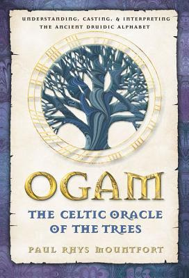 Libro Ogam: The Celtic Oracle Of The Trees : Understandin...