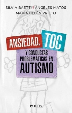 Ansiedad, Toc Y Conductas Problemáticas En Autismo - Silvia 