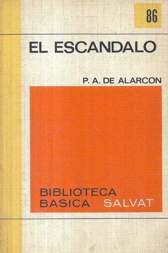 El Escándalo / P. A. De Alarcón / Biblioteca Salvat 86