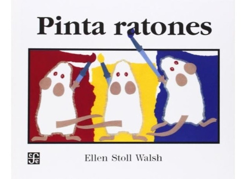 Pinta Ratones- Ellen Stoll Walsh- Fondo De Cultura Económica