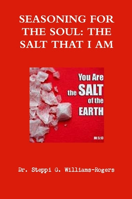 Libro Seasoning For The Soul, The Salt That I Am - Willia...