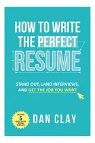 Comprar Libro: How To Write The Perfect Resume: Stand Out, Land Inte