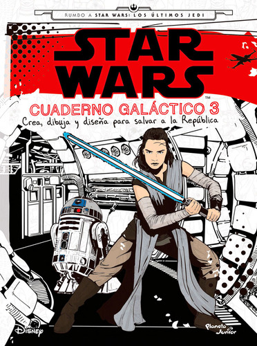 Star Wars. Cuaderno Galáctico 3: Crea, Dibuja Y Diseña Para 