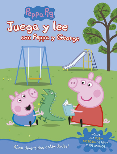 Juega y lee con Peppa y George (Peppa Pig. Actividades), de Hasbro,. Editorial Beascoa, tapa blanda en español