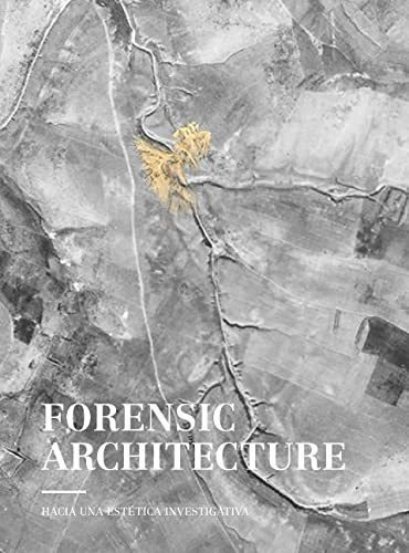 Forensic Architecture, De Vv. Aa.. Editorial Rm, Tapa Blanda En Español, 1