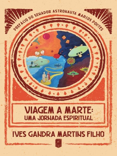 Viagem A Marte, De Ives Gandra Martins Filho. Editora Chafariz, Capa Mole Em Português, 2022