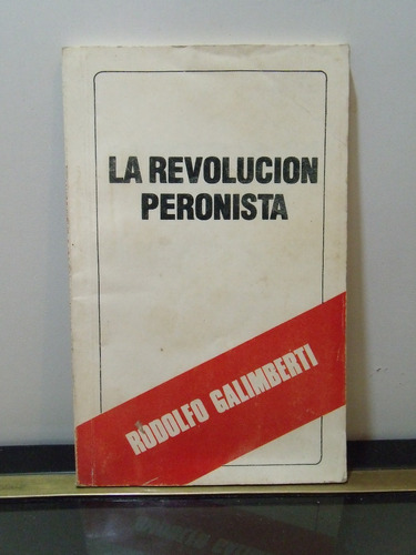 Adp La Revolucion Peronista Rodolfo Galimberti / 1983 Bs As