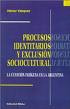 Procesos Identitarios Y Exclusion Sociocultural. La Cues...