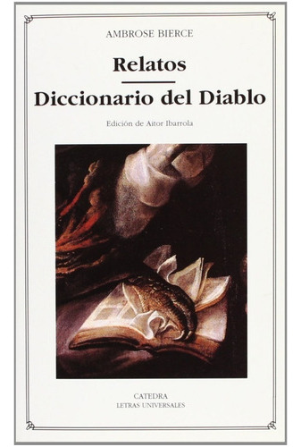 Relatos Diccionario Del Diablo, De Ambrose Bierce., Vol. 0.