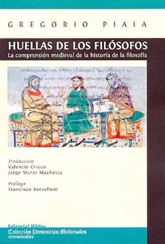 Huellas De Los Filosofos - Piaia, Gregorio