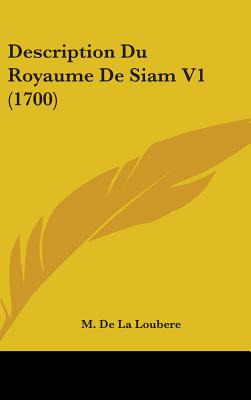 Libro Description Du Royaume De Siam V1 (1700) - Loubere,...