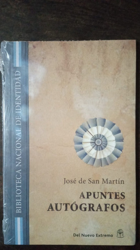 Apuntes Autógrafos - José De San Martín