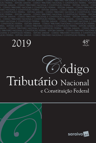 Código Tributário Nacional E Constituição Federal Tradicional - 48ª Edição De 2019, De A Saraiva. Editora Saraiva Jur, Capa Dura Em Português