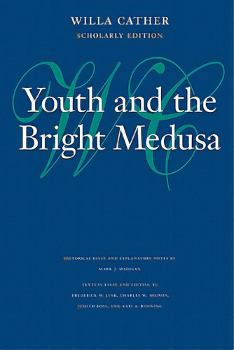 Youth And The Bright Medusa, De Cather, Willa. Editorial Univ Of Nebraska Pr, Tapa Dura En Inglés