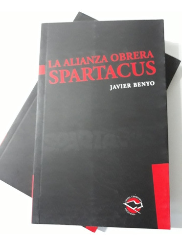 La Alianza Obrera Spartacus - Javier Benyo