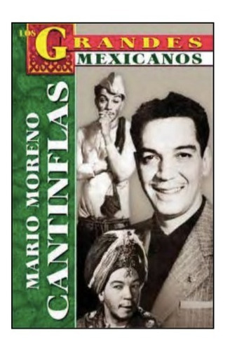 Biografía De Mario Moreno, Cantinflas