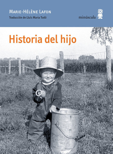 Historia Del Hijo, De Lafon, Marie Helône. Editorial Minuscula, S.l.u., Tapa Blanda En Español