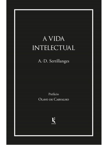 A Vida Intelectual: Seu Espírito, Suas Condições, Seus Métod