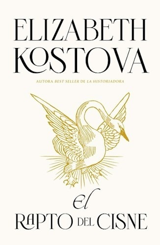 Rapto Del Cisne, El - Kostova Elizabeth