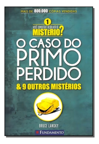 Você Consegue Resolver O Mistério? Caso Do Primo Perdido, De Lansky, Bruce. Editora Fundamento, Capa Mole Em Português
