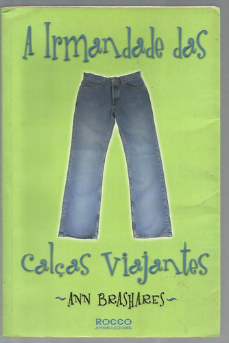 Livro A Irmandade Das Calças Viajantes - Ann Brashares