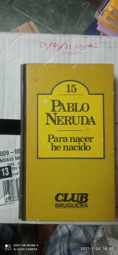 Libro Para Nacer He Nacido. Pablo Neruda