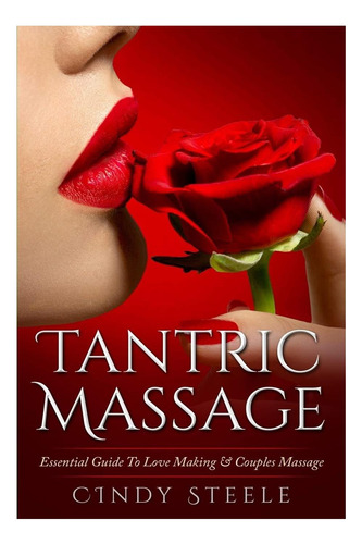 Libro: Masaje Tántrico Para Parejas: Guía Esencial Para El A