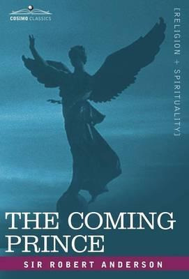 Libro The Coming Prince : The Marvelous Prophecy Of Danie...