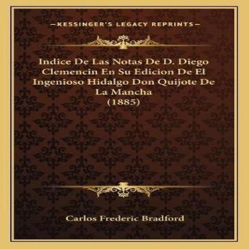 Libro Indice De Las Notas De D. Diego Clemencin En Su Edi...