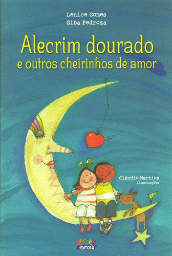 Alecrim dourado e outros cheirinhos de amor (capa dura), de Pedroza, Giba. Cortez Editora e Livraria LTDA, capa dura em português, 2012