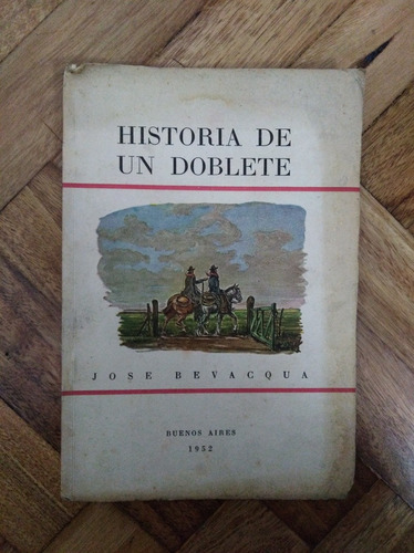 Historia De Un Doblete - José Bevacqua