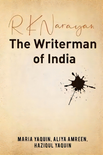 R K Narayan - The Writerman Of India, De Maria Yaquin. Editorial Notion Press, Tapa Blanda En Inglés