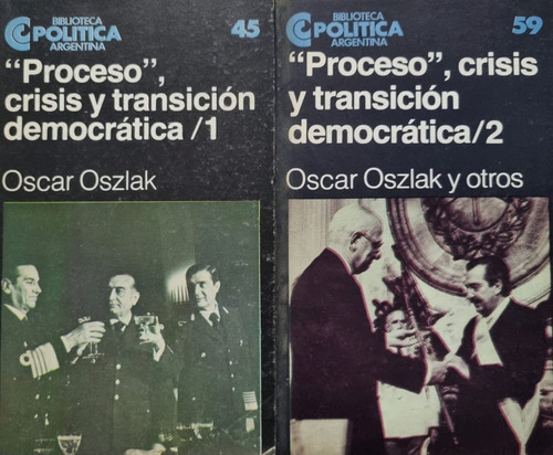  Proceso , Crisis Y Transición Democrática /1 Y 2. O. Oszlak