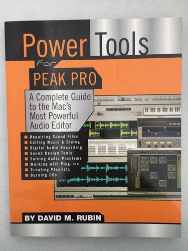 Power Tools For Peak Pro. David M. Rubin. Beckbeat Books.