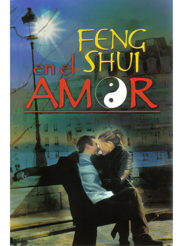 Feng Shui en el amor: Feng Shui en el amor, de Varios. Serie 9706273765, vol. 1. Editorial Promolibro, tapa blanda, edición 2005 en español, 2005