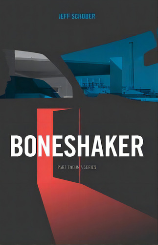 Boneshaker, De Schober, Jeff. Editorial Createspace, Tapa Blanda En Inglés