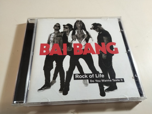 Bai Bang - Rock Of Life , Do You Wanna Taste It - Made In Eu