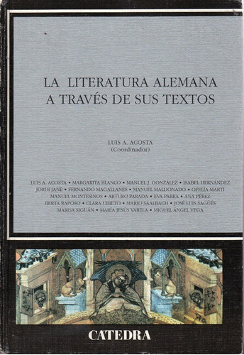La Literatura Alemana A Través De Sus Textos/acosta/catedra