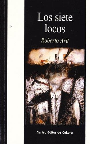 7 Locos, Los-arlt, Roberto-dusa